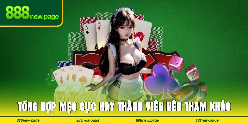 Tổng hợp các mẹo cực hay mà thành viên nên tham khảo