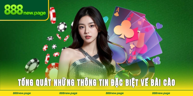 Tổng quát những thông tin đặc biệt về bài cào