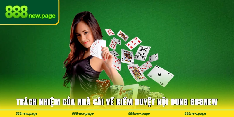 Trách nhiệm của nhà cái về kiểm duyệt nội dung ở 888NEW